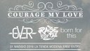 COURAGE MY LOVE (CAN) W/OVER + RAISE YOUR FALL + BORN FOR THIS