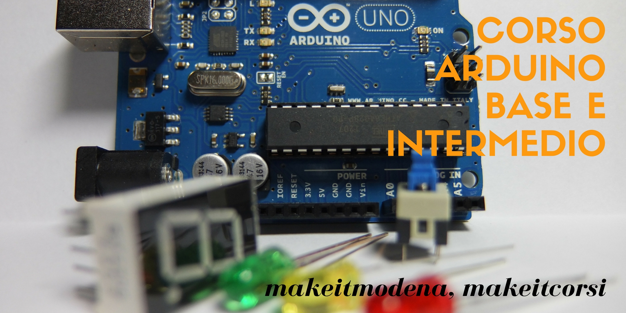 #MakeitCorsi: Arduino Base e Intermedio