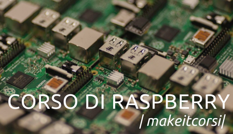 #MakeitCorsi: Introduzione a Raspberry Pi