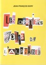Jean François Bory, Les derniers jours de l'alphabet, 2010