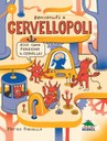 Benvenuti-a-Cervellopoli-Matteo-Farinella-2017-Editoriale-Scienza-Copertina.jpg