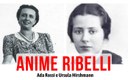 "Anime ribelli", docufilm su Ada Rossi e Ursula Hirschmann