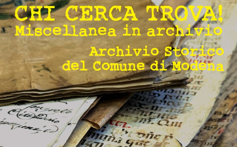 Chi cerca trova! - Miscellanea in archivio